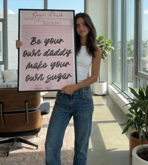 Be Your Own Daddy Framed Poster