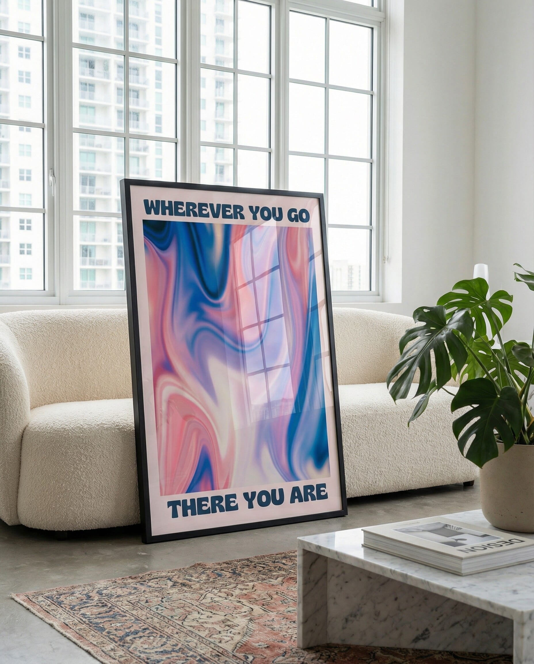 Where You Go, There You Are Framed Poster